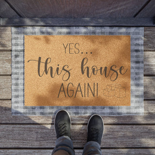 Yes... This House Again Doormat