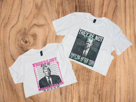 They're Not After Me Tee