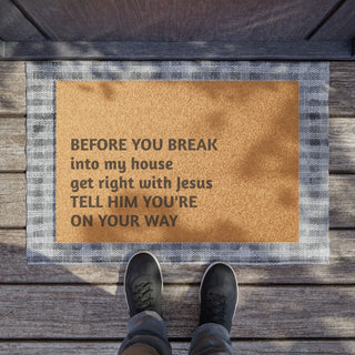 Before You Break In Doormat