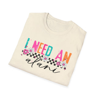 I Need An Alani Tee
