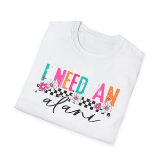 I Need An Alani Tee