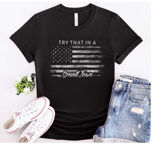 American Flag Try That Tee - Mens (Unisex)