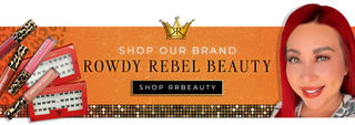 Shop Our Brand - Rowdy rebel Beauty - Shop RRBeauty