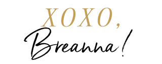 XOXO, Breanna!